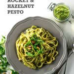 Tagliatelle with Rocket & Hazelnut Pesto | Vegan & Vegetarian