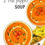 Roasted Tomato & Red Pepper Soup | Vegan & Vegetarian